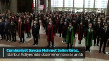 Cumhuriyet Savcısı Mehmet Selim Kiraz, İstanbul Adliyesi'nde düzenlenen törenle anıldı