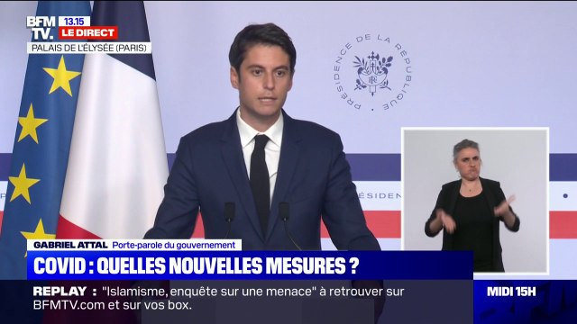 Gabriel Attal: Protéger les Français est notre seule ligne depuis le début de la crise