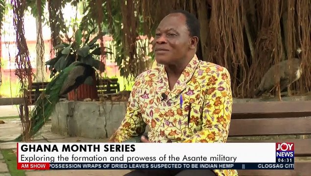 Ghana Month Series: Exploring the formation and prowess of the Asante military - AM News on Joy News (31-3-21)