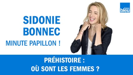 Préhistoire : où sont les femmes ?