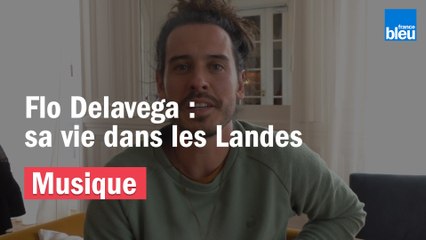 Flo Delavega se confie sur sa vie dans les Landes