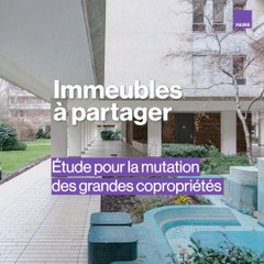 [FAIRE] Immeubles à partager, étude de la mutation des grandes copropriétés parisiennes