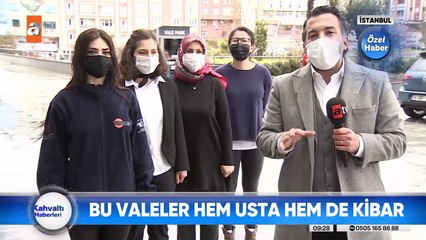 Bu valeler hem usta hem de kibar