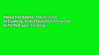About For Books  The Science of Cooking: Every Question Answered to Perfect your Cooking  Best
