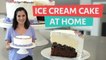 How to Make and Decorate an Ice Cream Cake at Home | Party-Pleasing Dessert | You Can Cook That