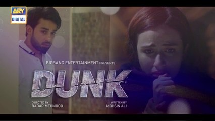 Dunk - Ep 15 - ARY Digital - 31st March 2021