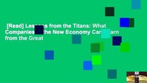 [Read] Lessons from the Titans: What Companies in the New Economy Can Learn from the Great