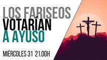 Juan Carlos Monedero: los fariseos votarían a Ayuso - En la Frontera, 31 de marzo de 2021