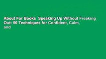 About For Books  Speaking Up Without Freaking Out: 50 Techniques for Confident, Calm, and