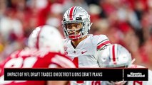 Impact of Draft Trades on Detroit Lions Draft Plans
