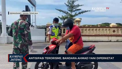 Antisipasi Terorisme, Bandara Ahmad Yani Diperketat