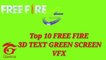 FREE FIRE GREEN SCREEN VFX_TOP 10  FREEFIRE TEXT 3D GREEN SCREEN VFX_ FREEFIRE GREE SCREEN (PART-1) ( 720 X 1280 )