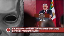 AMLO: ¡Veo a COPARMEX como partido OPOSITOR; defiende FACTURAS FALSAS!