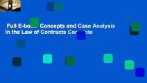 Full E-book  Concepts and Case Analysis in the Law of Contracts Complete