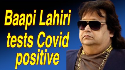 Bappi Lahiri hospitalised after testing Covid positive