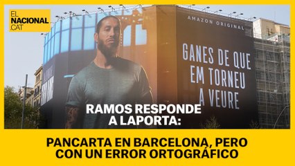 Ramos responde a Laporta: pancarta en Barcelona, pero con un error ortográfico