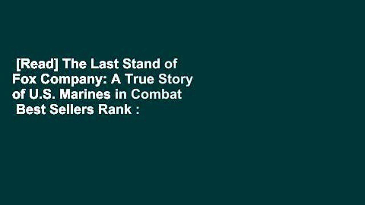 [Read] The Last Stand of Fox Company A True Story of U.S. Marines in