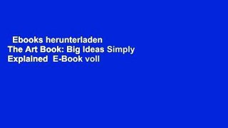 Ebooks herunterladen  The Art Book: Big Ideas Simply Explained  E-Book voll
