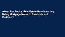 About For Books  Real Estate Note Investing: Using Mortgage Notes to Passively and Massively