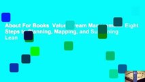 About For Books  Value Stream Management: Eight Steps to Planning, Mapping, and Sustaining Lean