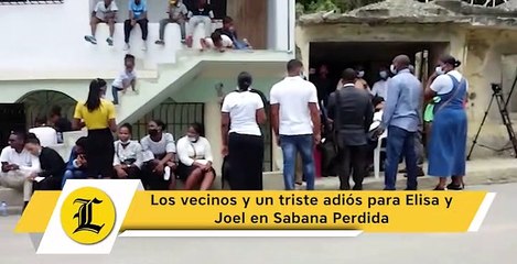 Los vecinos y un triste adiós para Elisa y Joel en Sabana Perdida