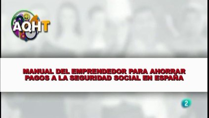 MANUAL DEL EMPRENDEDOR PARA AHORRAR PAGOS A LA SEGURIDAD SOCIAL EN ESPAÑA