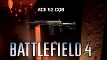 [BF4] BATTLEFIELD 4 Last step to ACE 52 CQB