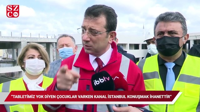 İmamoğlu: Tabletimiz yok diyen çocuklar varken Kanal İstanbul konuşmak ihanet, günah, züldür!