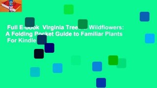 Full E-book  Virginia Trees & Wildflowers: A Folding Pocket Guide to Familiar Plants  For Kindle