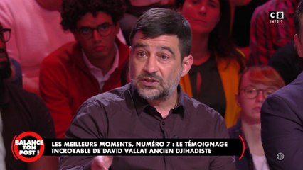Le best-of de Balance Ton Post : le témoignage incroyable de David Vallat, ancien djihadiste