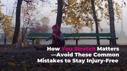 How You Stretch Matters—Avoid These Common Mistakes to Stay Injury-Free