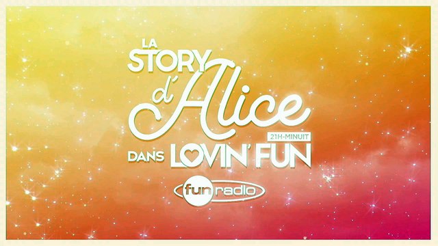 La Story d'Alice Lovin'Fun - L'intégrale du 01 Avril