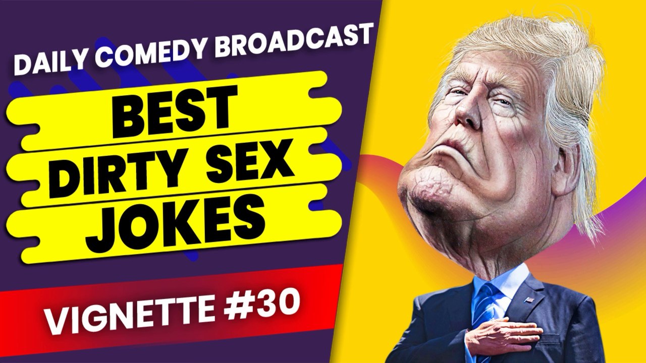 Filthiest Dirty Jokes | Raunchiest Dirty Jokes | Filthy Dirty Jokes | Vignette #30