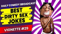 Filthy Dirty Jokes | Filthiest Dirty Jokes | Raunchiest Dirty Jokes | Vignette #29