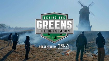 Behind The Greens: The Offseason (Presented By Truly)