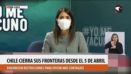 Chile cierra sus fronteras durante abril por el aumento de casos de coronavirus