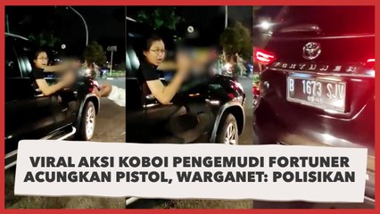 Viral Aksi Koboi Pengemudi Fortuner Acungkan Pistol, Warganet: Polisikan