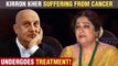 SHOCKING! Kirron Kher Diagnosed With CANCER| Undergoes Treatment In Delhi