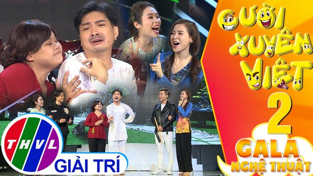 Gala nghệ thuật Cười xuyên Việt - Tập 2: Hoạt cảnh Kén rể - Hữu Đằng, Ngọc Hoa, Việt Trang, Thiên Hương, Đinh Nhật Minh, Dablo