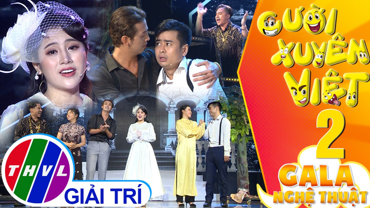 Gala nghệ thuật Cười xuyên Việt - Tập 2: Hoạt cảnh Cửu Long tình - Tố My, Gia Linh, Bảo Anh, Lâm Thắng, Phi Nguyễn, Quỳnh Hồ
