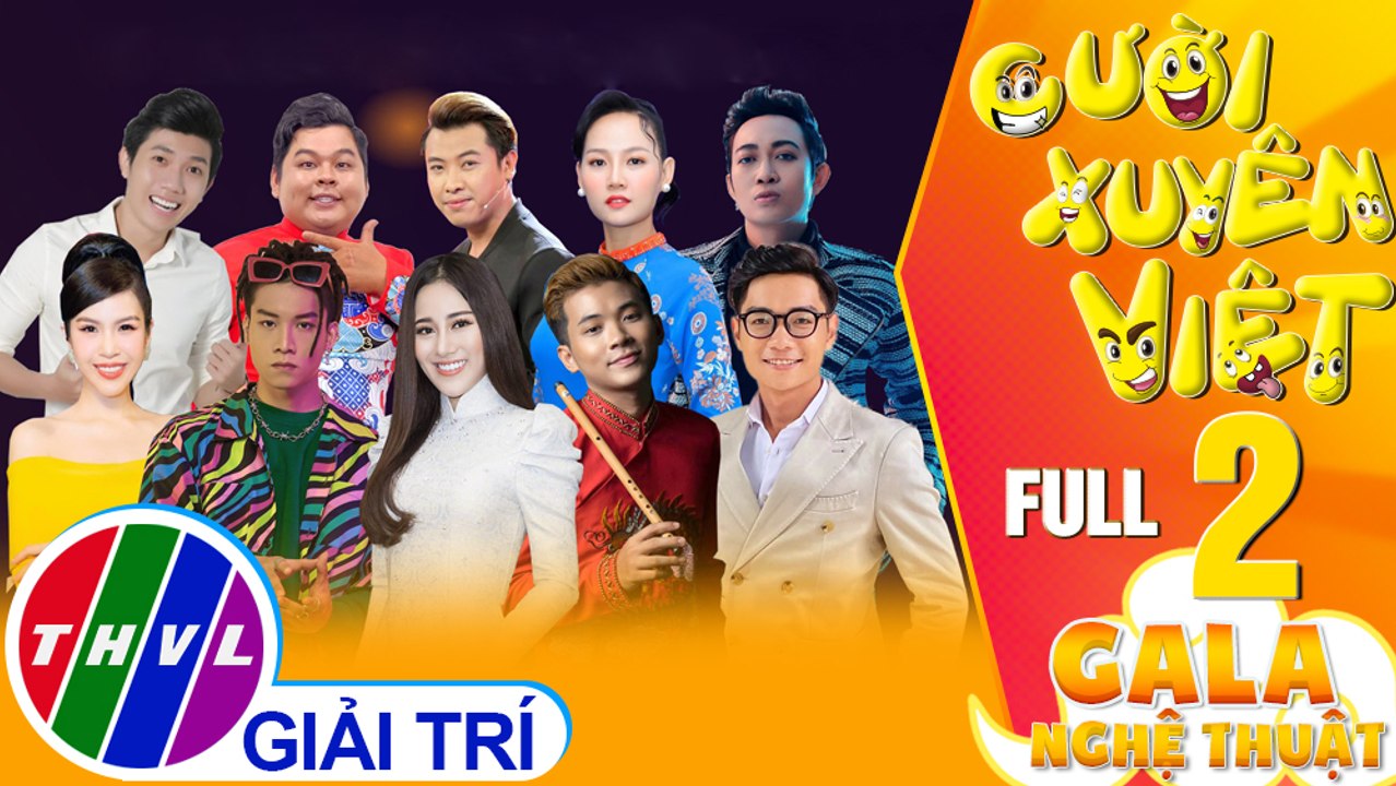 Gala nghệ thuật Cười xuyên Việt - Tập 2 FULL
