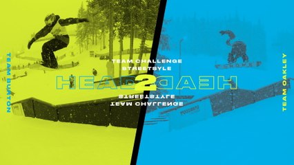 Head 2 Head: Burton vs. Oakley: Team Challenge Streetstyle Runs
