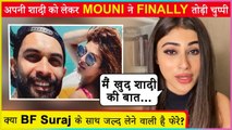 Mouni Roy Finally Speaks On Her Marriage Rumours With Her Alleged Boyfriend, Suraj Nambiar