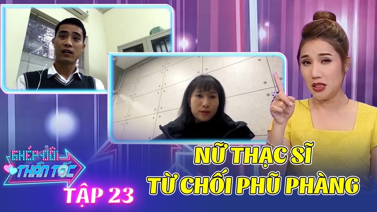 Ghép Đôi Thần Tốc #23 I Nữ thạc sĩ NGÔN NGỮ HỌC thẳng thừng TỪ CHỐI HẸN HÒ bạn trai vì quá trầm tính