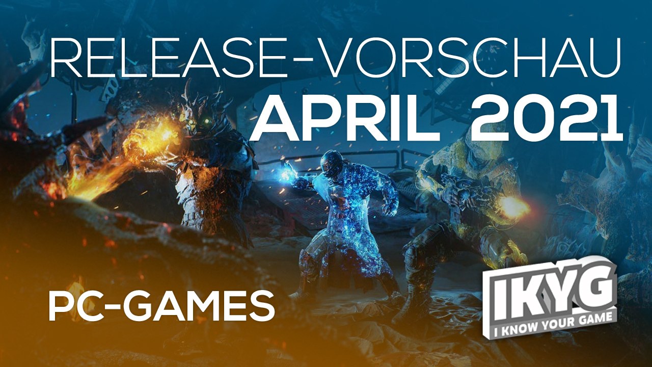 Games-release-vorschau - april 2021 - pc