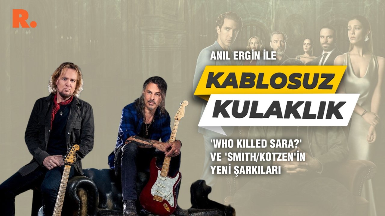 Kablosuz Kulaklık... 'Who Killed Sara?' ve 'Smith/Kotzen'in yeni şarkıları