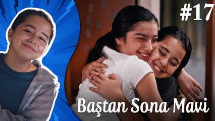 Çocukluk - Baştan Sona Mavi (Part 17)