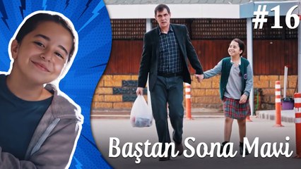 Çocukluk - Baştan Sona Mavi (Part 16)
