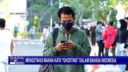 Selasa Bahasa: Makna Kata 'Ghosting' dalam Bahasa Indonesia