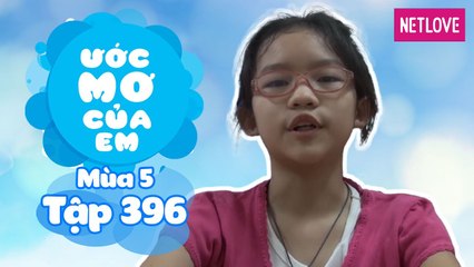 Ước Mơ Của Em | Mùa 5 - Tập 396: Điểm lại những hành trình ước mơ đầy ý nghĩa